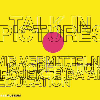 Ausserhalb des Museums: Talk in Pictures! Parcours Bachelor Art Education ZHdK